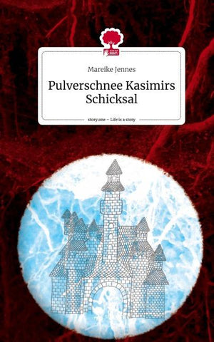 Pulverschnee Kasimirs Schicksal. Life is a Story - story.one