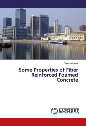 Some Properties of Fiber Reinforced Foamed Concrete