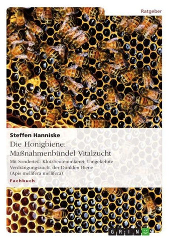 Die Honigbiene: Maßnahmenbündel Vitalzucht