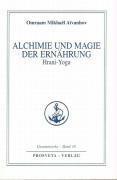 Alchimie und Magie der Ernährung - Hrani Yoga