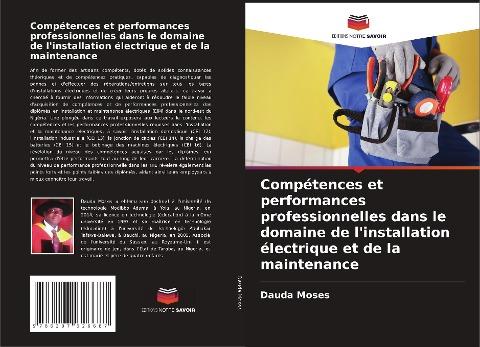 Compétences et performances professionnelles dans le domaine de l'installation électrique et de la maintenance