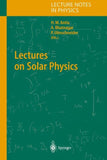 Lectures on Solar Physics