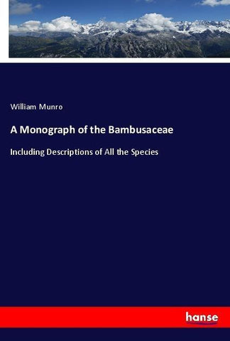 A Monograph of the Bambusaceae