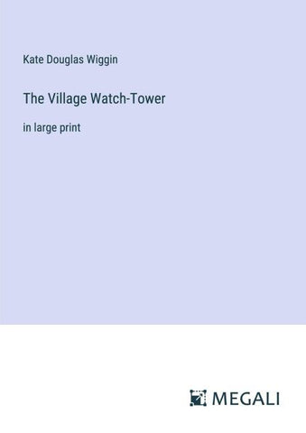 The Village Watch-Tower