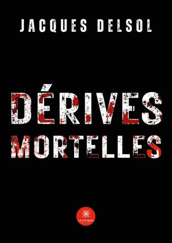 Dérives mortelles