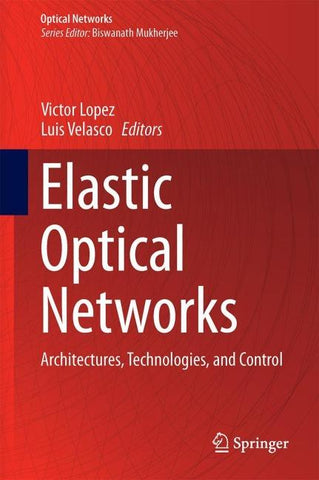 Elastic Optical Networks