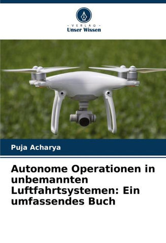 Autonome Operationen in unbemannten Luftfahrtsystemen: Ein umfassendes Buch