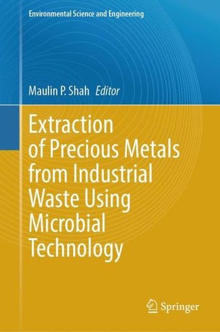 Extraction of Precious Metals from Industrial Waste Using Microbial Technology