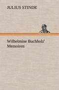 Wilhelmine Buchholz' Memoiren