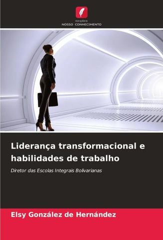 Liderança transformacional e habilidades de trabalho