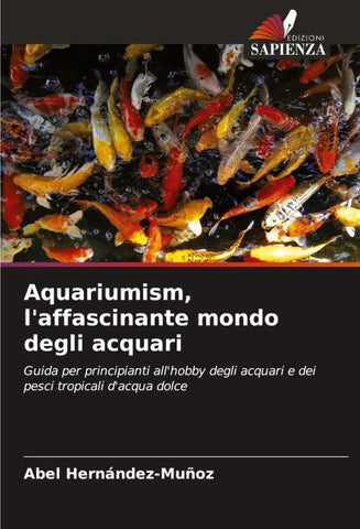 Aquariumism, l'affascinante mondo degli acquari