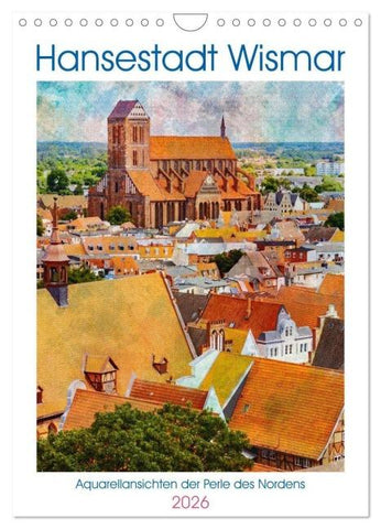 Hansestadt Wismar - Aquarellansichten der Perle des Nordens (Wandkalender 2026 DIN A4 hoch), CALVENDO Monatskalender