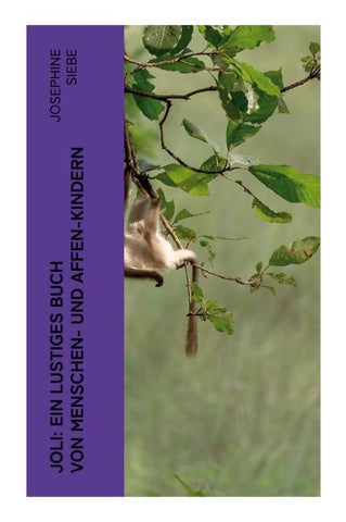 Joli: Ein lustiges Buch von Menschen- und Affen-Kindern