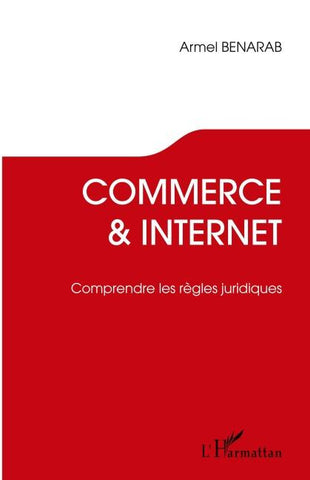 Commerce et Internet. Comprendre les règles juridiques