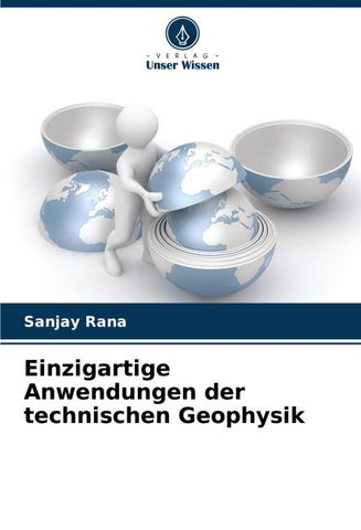 Einzigartige Anwendungen der technischen Geophysik