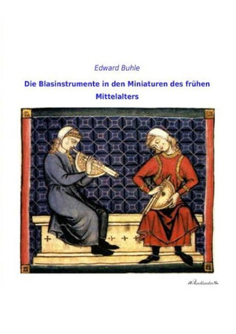 Die Blasinstrumente in den Miniaturen des frühen Mittelalters