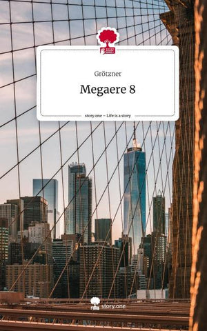 Megaere 8. Life is a Story - story.one
