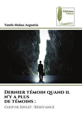 Dernier témoin quand il n'y a plus de témoins :