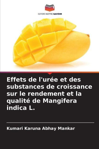 Effets de l'urée et des substances de croissance sur le rendement et la qualité de Mangifera indica L.