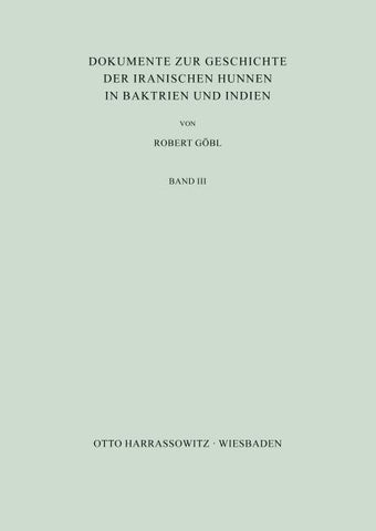 Dokumente zur Geschichte der iranischen Hunnen in Baktrien und Indien