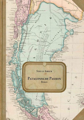 Patagonische Passion