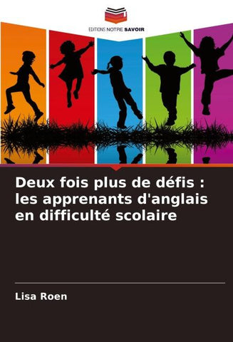 Deux fois plus de défis : les apprenants d'anglais en difficulté scolaire