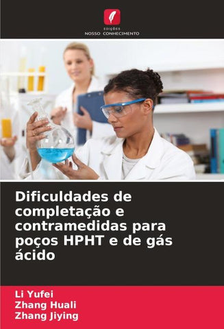 Dificuldades de completação e contramedidas para poços HPHT e de gás ácido