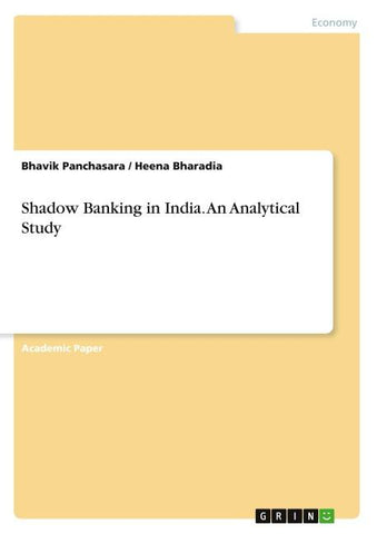 Shadow Banking in India. An Analytical Study