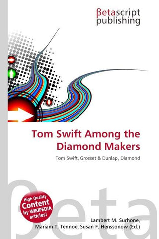 Tom Swift Among the Diamond Makers