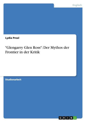 "Glengarry Glen Ross": Der Mythos der Frontier in der Kritik
