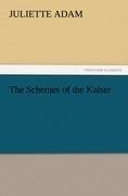 The Schemes of the Kaiser
