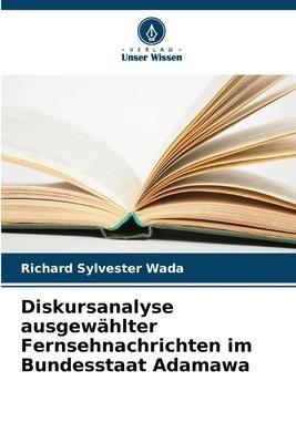 Diskursanalyse ausgewählter Fernsehnachrichten im Bundesstaat Adamawa