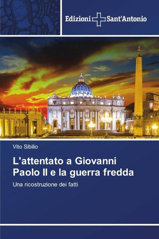 L'attentato a Giovanni Paolo II e la guerra fredda