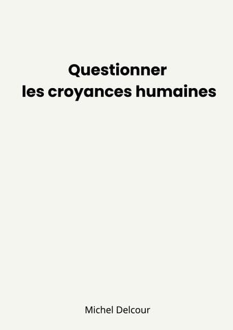 Questionner les croyances humaines