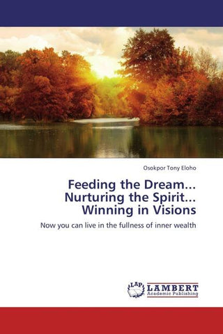 Feeding the Dream...  Nurturing the Spirit...  Winning in Visions