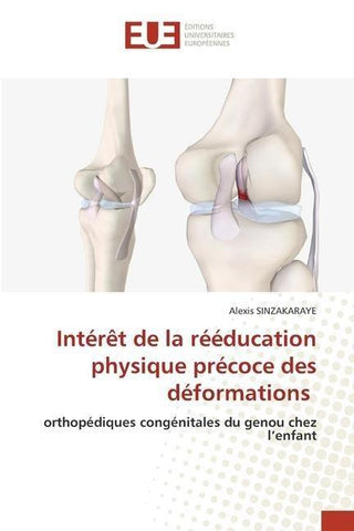 Intérêt de la rééducation physique précoce des déformations