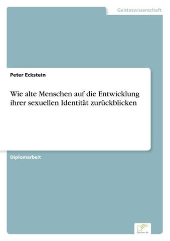 Wie alte Menschen auf die Entwicklung ihrer sexuellen Identität zurückblicken