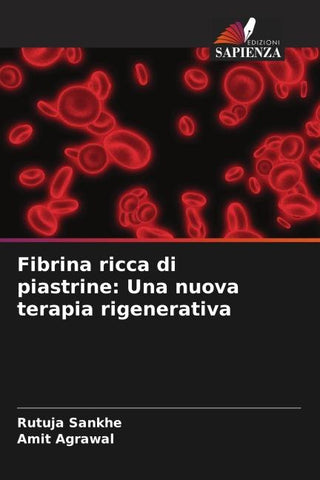 Fibrina ricca di piastrine: Una nuova terapia rigenerativa