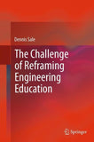 The Challenge of Reframing Engineering Education