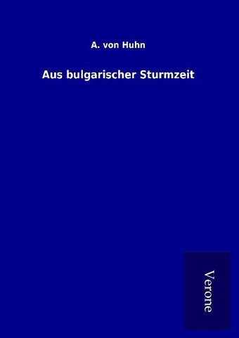 Aus bulgarischer Sturmzeit