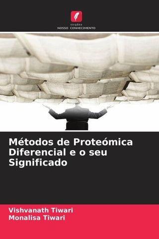 Métodos de Proteómica Diferencial e o seu Significado
