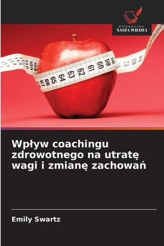 Wp¿yw coachingu zdrowotnego na utrat¿ wagi i zmian¿ zachowa¿