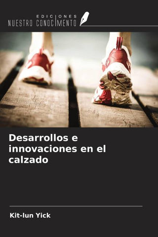 Desarrollos e innovaciones en el calzado