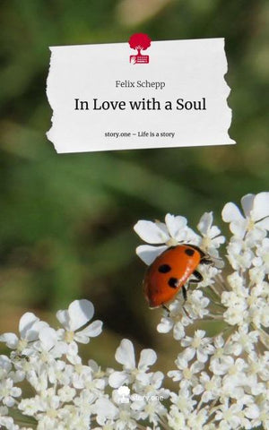 In Love with a Soul. Life is a Story - story.one