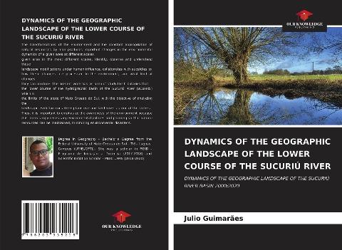 DYNAMICS OF THE GEOGRAPHIC LANDSCAPE OF THE LOWER COURSE OF THE SUCURIÚ RIVER