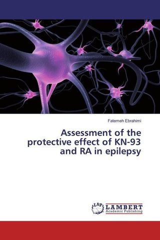 Assessment of the protective effect of KN-93 and RA in epilepsy
