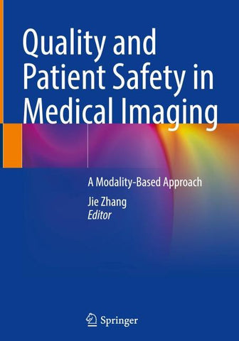 Quality and Patient Safety in Medical Imaging