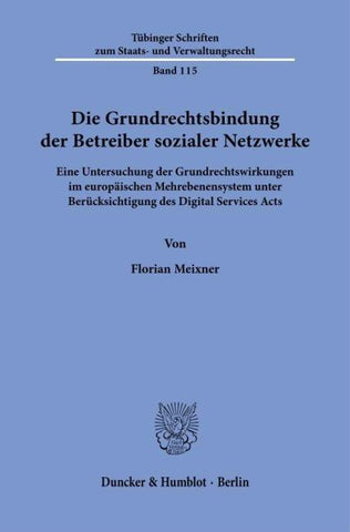 Die Grundrechtsbindung der Betreiber sozialer Netzwerke