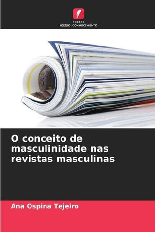 O conceito de masculinidade nas revistas masculinas