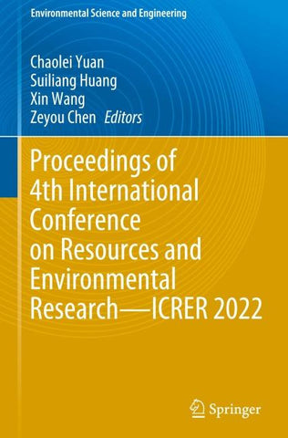 Proceedings of 4th International Conference on Resources and Environmental Research—ICRER 2022
